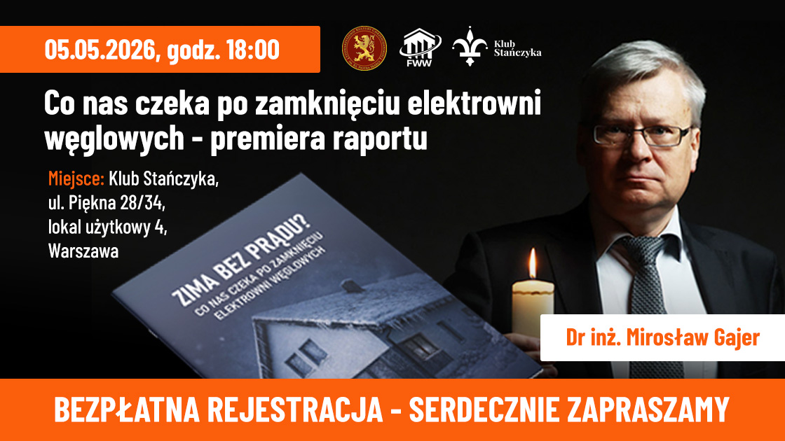 Co nas czeka po zamknięciu elektrowni węglowych - premiera raportu dra inż. Mirosława Gajera