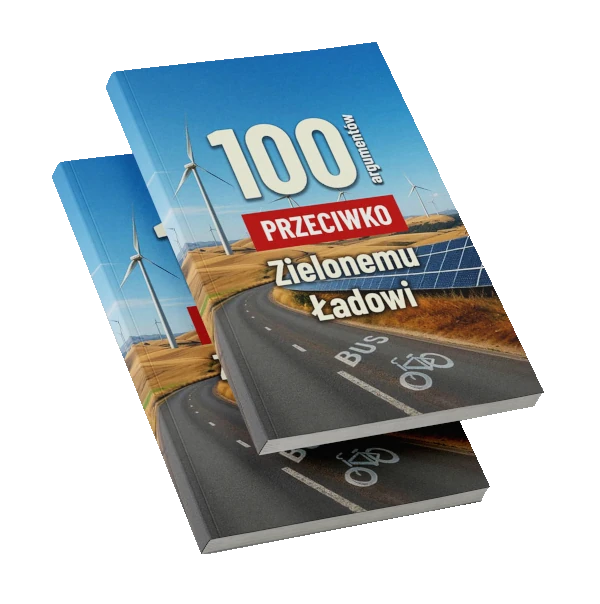 Okładka książki '100 Argumentów Przeciwko Zielonemu Ładowi'