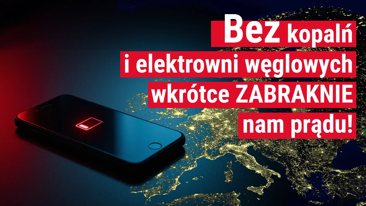 Bez kopalń i elektrowni węglowych wkrótce zabraknie nam prądu