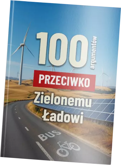 Okładka książki '100 Argumentów Przeciwko Zielonemu Ładowi'